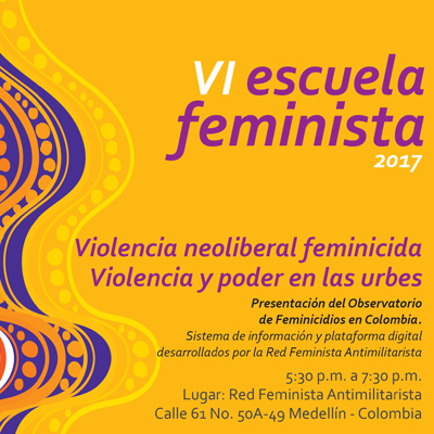 VI Escuela feminista 2017 (Medellín, Colombia)