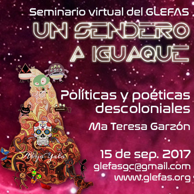 Un Sendero a Iguaque: Políticas y poéticas descoloniales